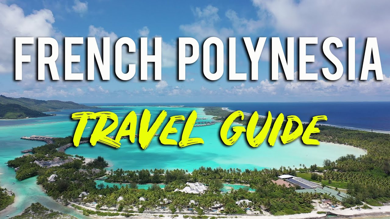 French Polynesia Travel Guide