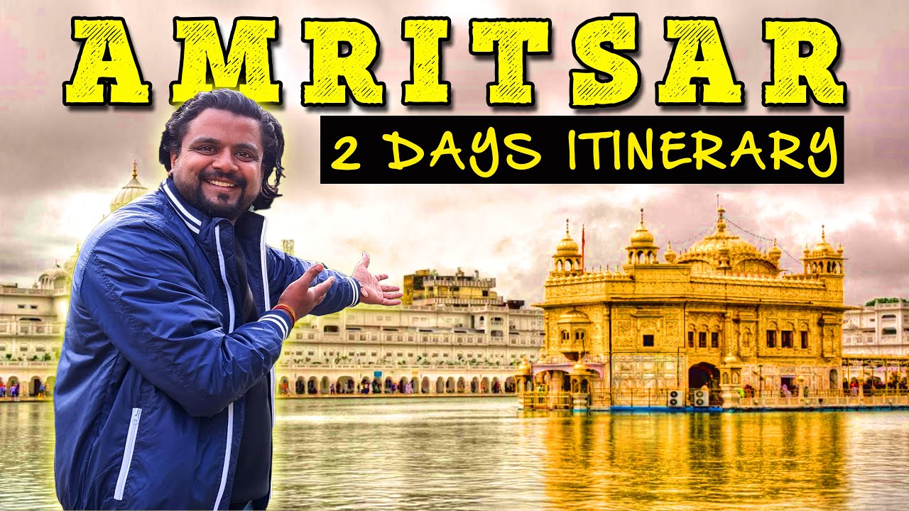 Complete travel guide Amritsar | Transportation, Hotels, Permits & budget for Amritsar Trip